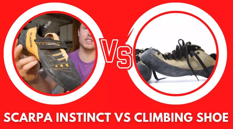 Scarpa Instinct VS Climbing Shoe: What to Pick and Why?