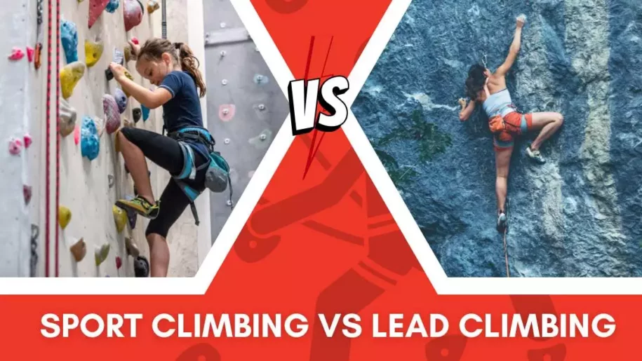 Sport Climbing Vs Lead Climbing – Which is right for you?